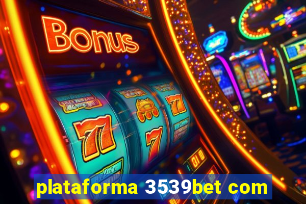 plataforma 3539bet com